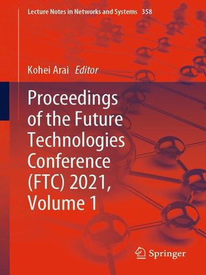 cover image of Proceedings of the Future Technologies Conference (FTC) 2021, Volume 1